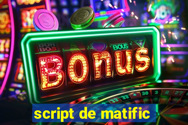 script de matific